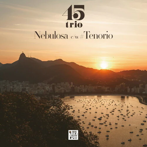 45 Trio - Nebulosa / Tenorio