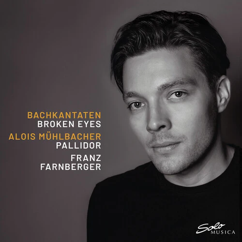 Alois Muhlbacher - Bachkantaten - Broken Eyes