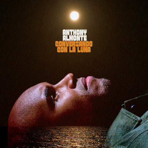 Anthony Almonte - Conversando Con La Luna