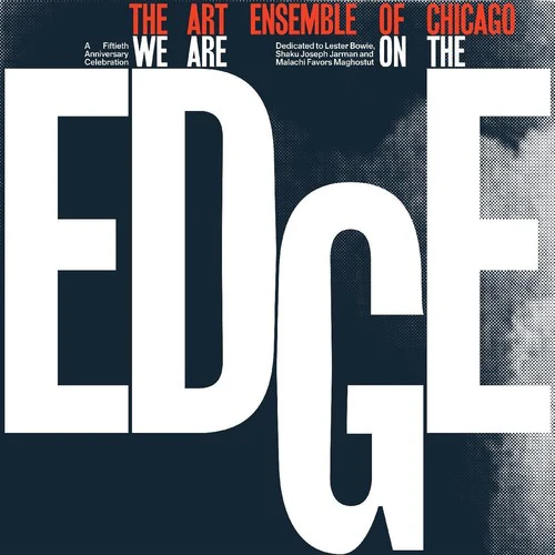 Art Ensemble of Chicago - We Are On The Edge