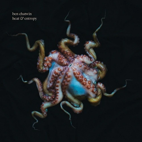 Ben Chatwin - Heat & Entropy