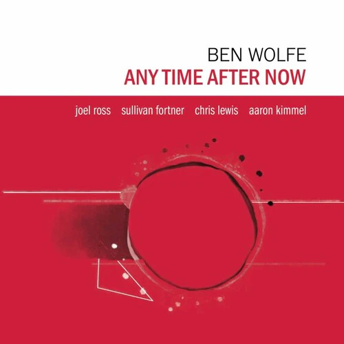 Ben Wolfe - Any Time After Now