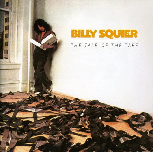 Billy Squier - Tale of the Tape