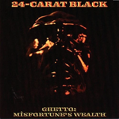 Black - Ghetto: Misfortune's Wealth