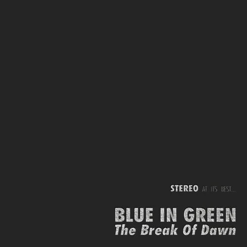 Blue in Green - The Break of Dawn