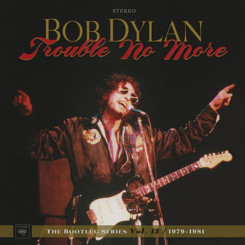 Bob Dylan - Trouble No More: The Bootleg Series, Vol. 13 / 1979-1981 - Image 2