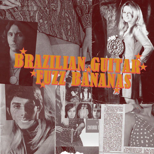 Brasilian Guitar Fuzz Bananas/ Various - Brasilian Guitar Fuzz Bananas: Tropicalista Psychedelic Masterpieces