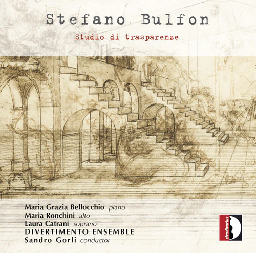 Bulfon/ Bellocchio - Stefano Bulfon: Studio di trasparenze