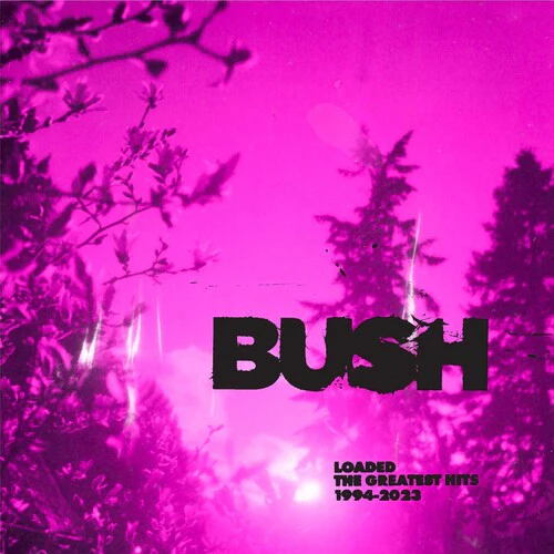 Bush - Loaded: The Greatest Hits 1994-2023 - Image 2