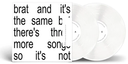 Charli XCX - Brat And It's The Same But There's Three More Songs So It's Not