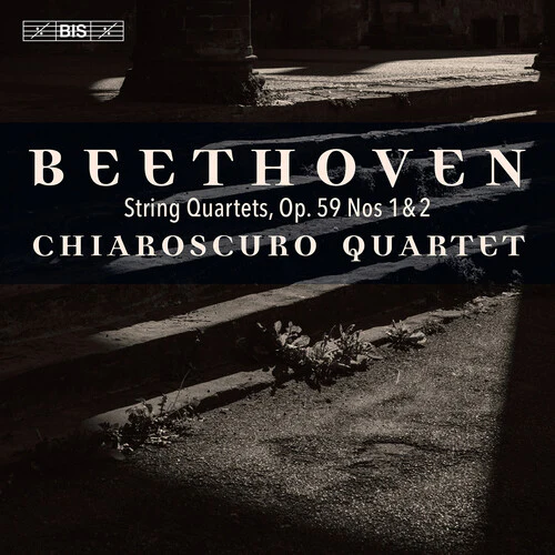 Chiaroscuro Quartet - Beethoven: String Quartets, Op. 59, Nos. 1-2