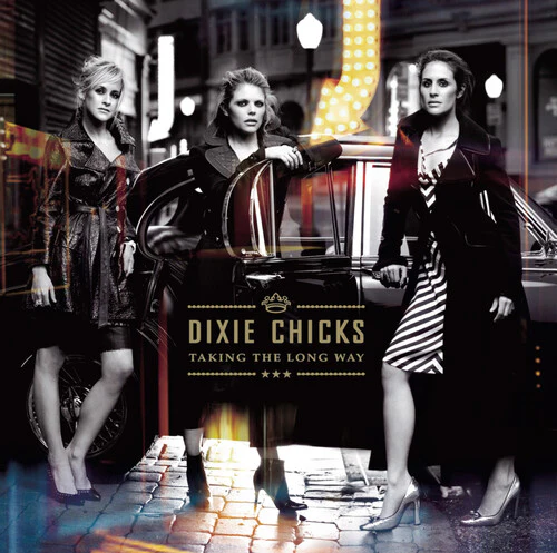 Chicks - Taking the Long Way - Image 2