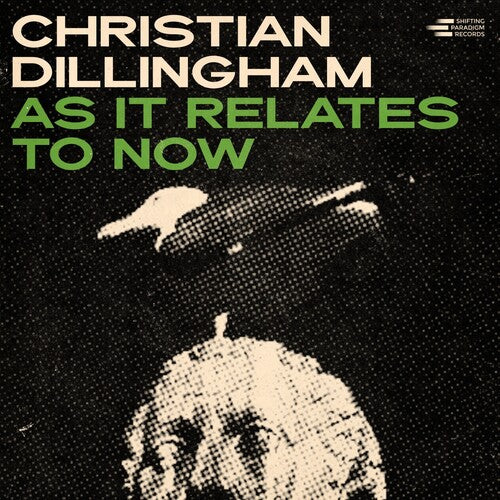Christian Dillingham - As It Relates to Now