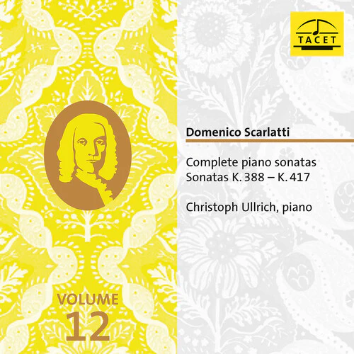 Christoph Ullrich - Domenico Scarlatti: Complete Piano Sonatas, Vol. 12