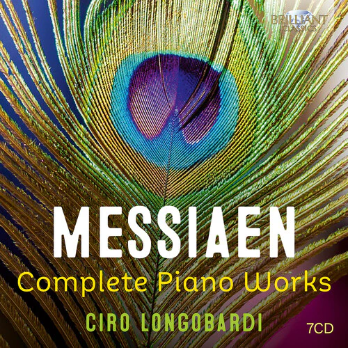 Ciro Longobardi - Messiaen: Complete Piano Works