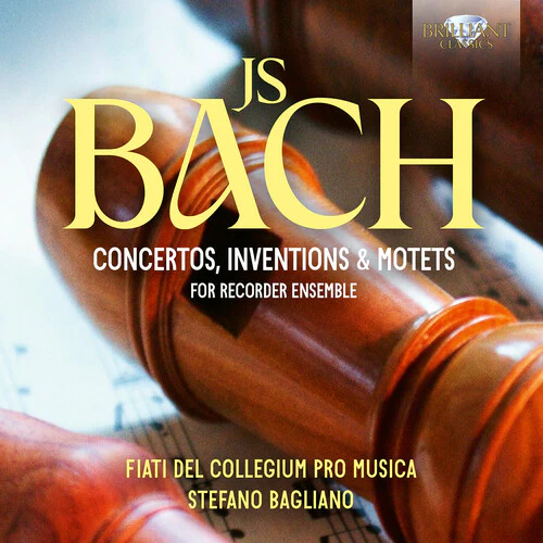 Collegium Pro Musica - J.S. Bach: Concertos, Inventions & Motets for Recorder Ensemble