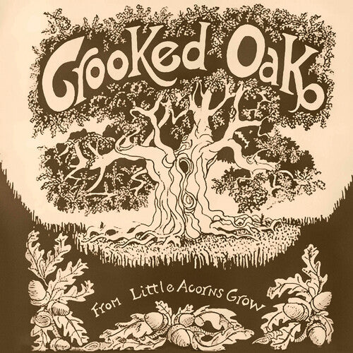 Crooked Oak - From Little Acorns Grow