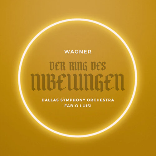 Dallas Symphony Orchestra - Wagner: Der Ring des Nibelungen (Live)