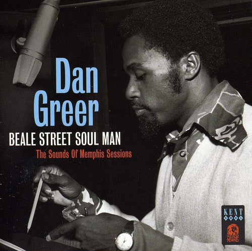 Dan Greer - Beale Street Soul Man: Sounds of Memphis Sessions