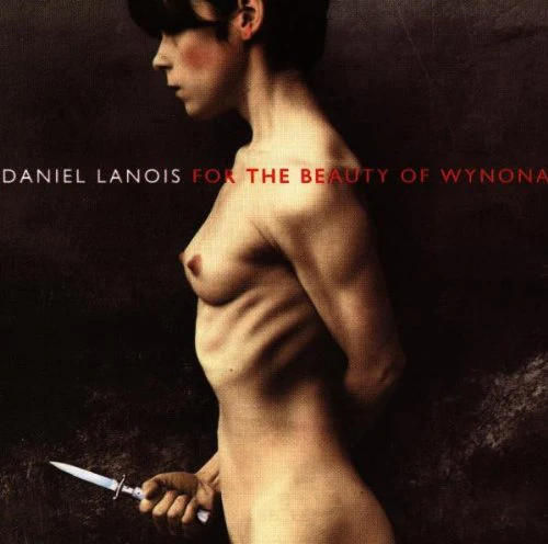 Daniel Lanois - For the Beauty of Wynona - Image 2