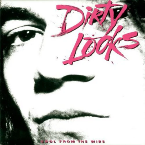 Dirty Looks - Cool from the Wire - Image 2