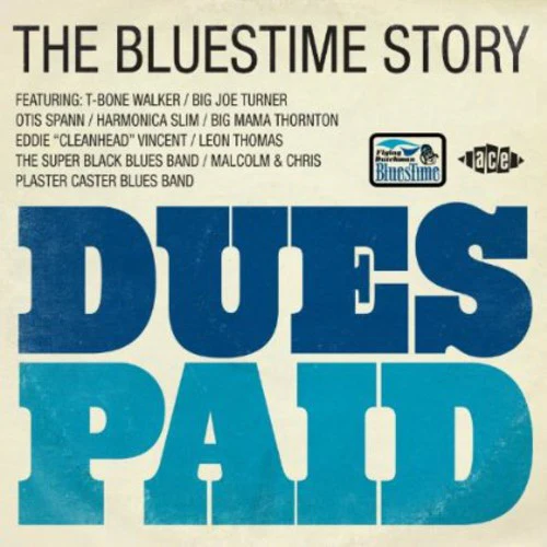 Dues Paid: Bluestime Story/ Various - Dues Paid: Bluestime Story / Various