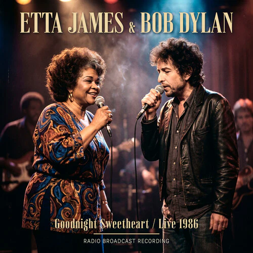 Etta James / Bob Dylan - Goodnight Sweetheart Live 1986