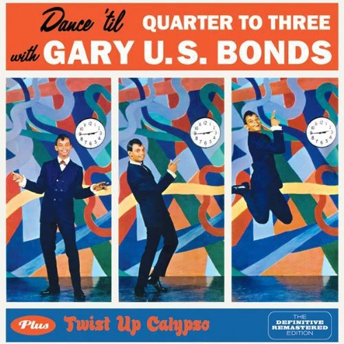 Gary "U.S." Bonds - Dance Til Quarter to Three / Twist Up Calypso - Image 2