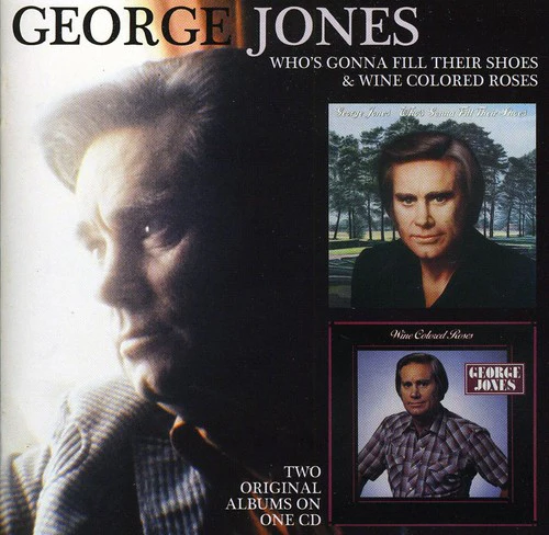 George Jones - Whos Gonna Fill Their Shoes / Wine Colored Roses