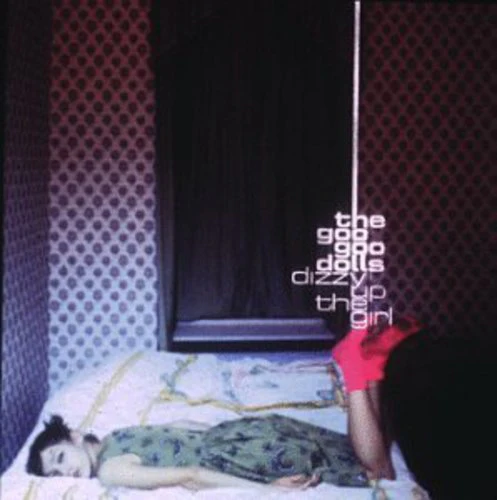 Goo Goo Dolls - Dizzy Up The Girl - Image 2