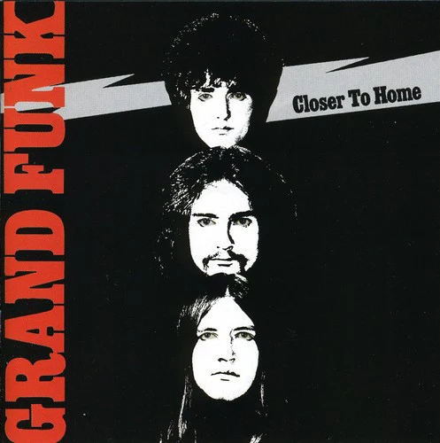 Grand Funk Railroad - Closer to Home