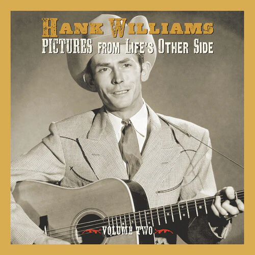 Hank Williams - Pictures From Life's Other Side, Vol. 2