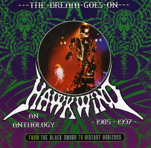 Hawkwind - Dream Goes on: From Black Sword to Distant Horizon