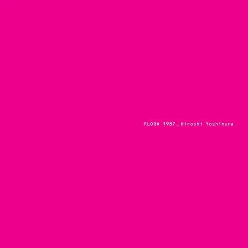 Hiroshi Yoshimura - Flora