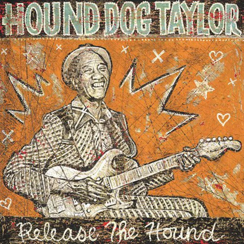 Hound Taylor Dog - Release the Hound