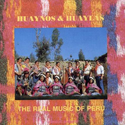 Huaynos & Huaylas/ Various - Huaynos & Huaylas / Various