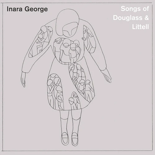 Inara George - Songs Of Douglass & Littell
