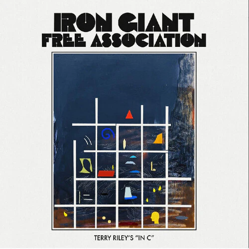 Iron Giant Free Association - Terry Riley's In C