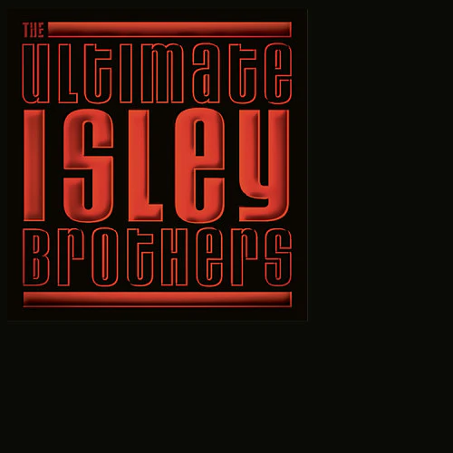 Isley Brothers - The Ultimate Isley Brothers