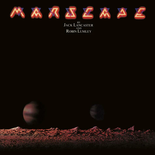 Jack Lancaster / Jack Lumley & Robin - Marscape