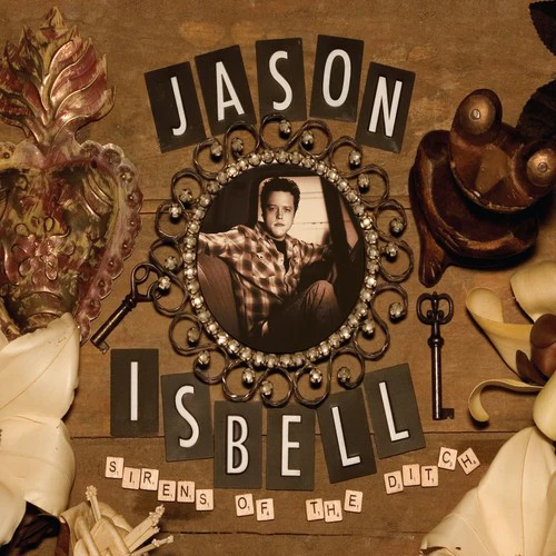 Jason Isbell - Sirens of the Ditch - Image 2