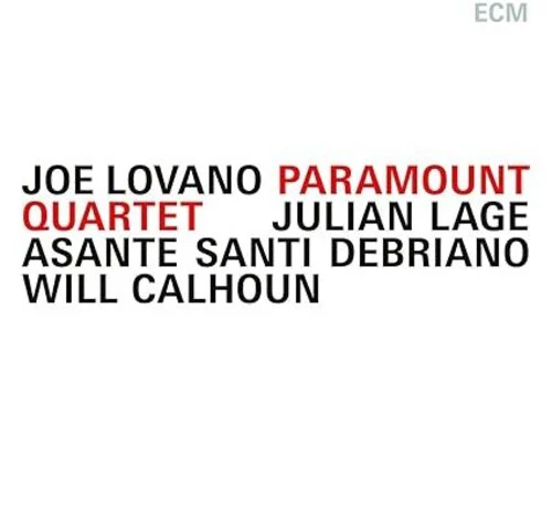 Joe Lovano / Julian Lage / Asante Debriano Santi - Paramount Quartet