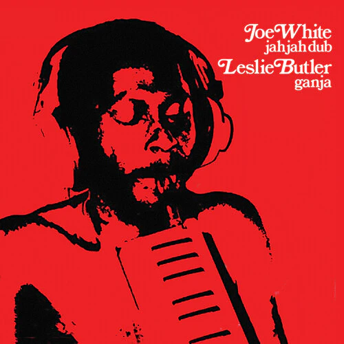 Joe White / Leslie Butler - Jah Jah Dub & Ganja - Two Albums On One CD