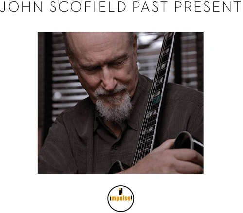 John Scofield - Past Present