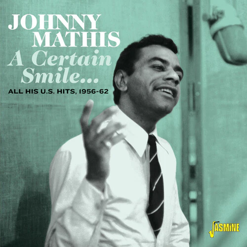 Johnny Mathis - A Certain Smile...All His U.S. Hits, 1956-62
