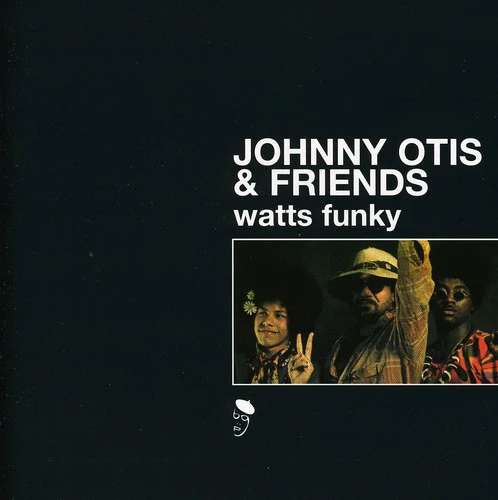 Johnny Otis & Friends - Watts Funky - Image 2