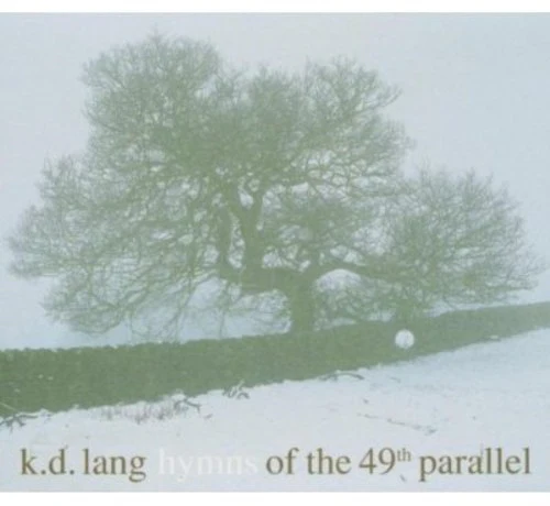 K.D. Lang - Hymns of the 49th Parallel - Image 2