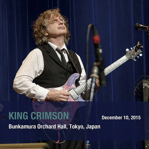 King Crimson - December 10. 2015 Bunkamura Orchard Hall. Tokyo. Japan - SHM