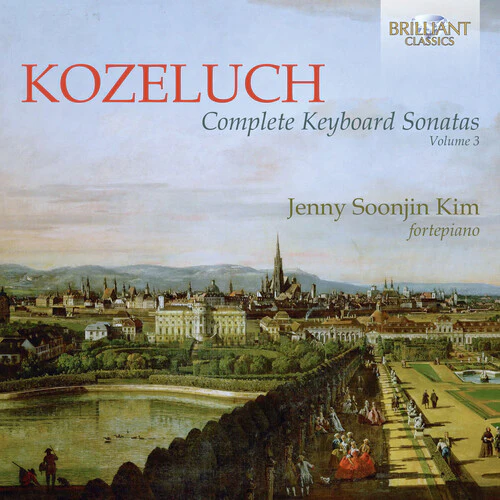Kozeluch/ Kim - Complete Keyboard Sonatas 3