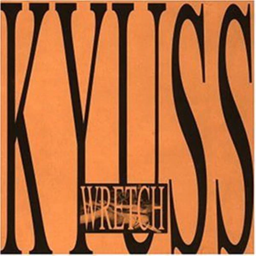 Kyuss - Wretch - Image 3